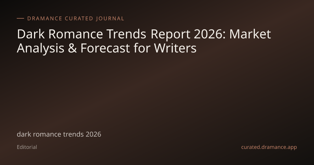 Dark romance trends report 2026 — market analysis, trope rankings, and writer forecast
